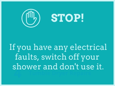  If you have any electrical faults, switch off your shower and don